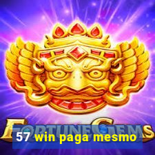 57 win paga mesmo